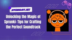Unlocking the Magic of Sprunki: Tips for Crafting the Perfect Soundtrack